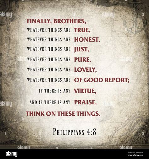 Philippians 4:8 Context: Finally, brothers, whatever things are true .